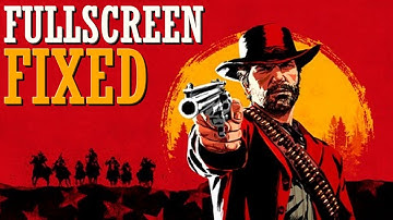 Full screen issues |How to Fix Red dead Redemption 2 Windowed | Complete 2025 Guide