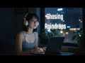 Relaxed BGM Chasing Raindrops