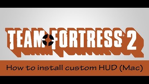 How to install a custom HUD for TF2! (Mac)