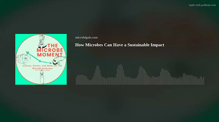 How Microbes Can Have a Sustainable Impact