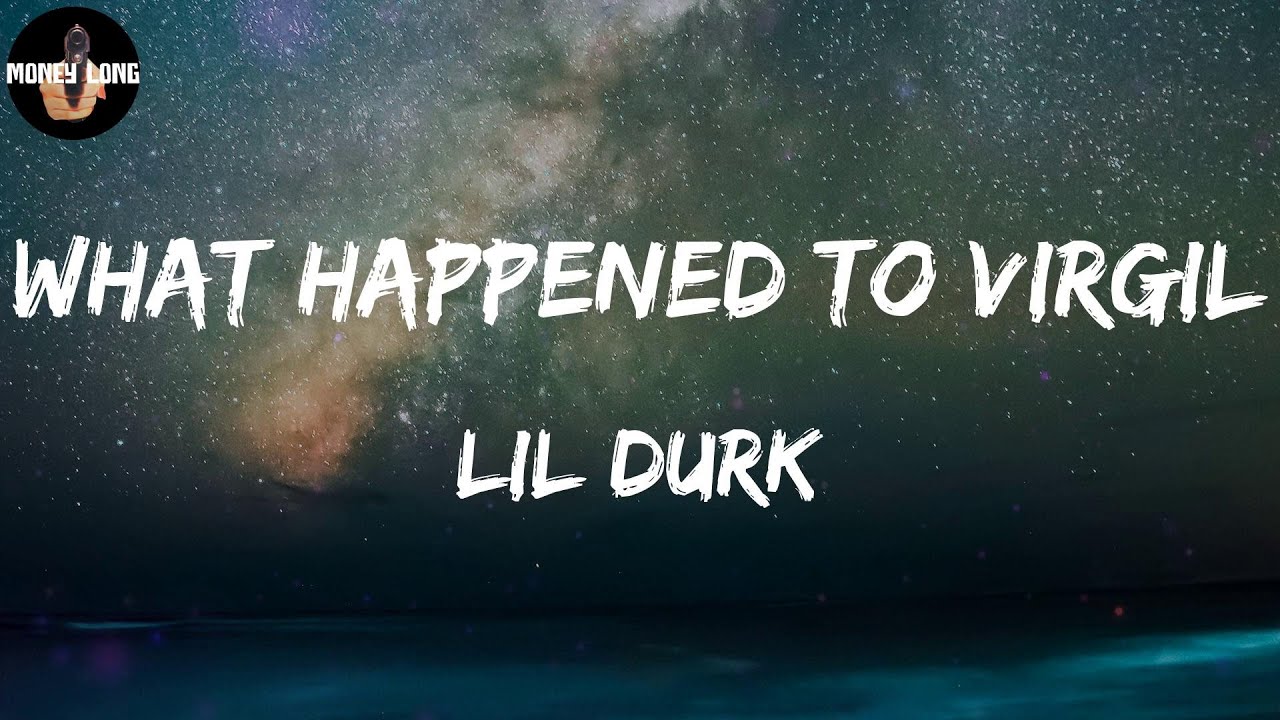Lil Durk What Happened To Virgil (Lyric Video) YouTube