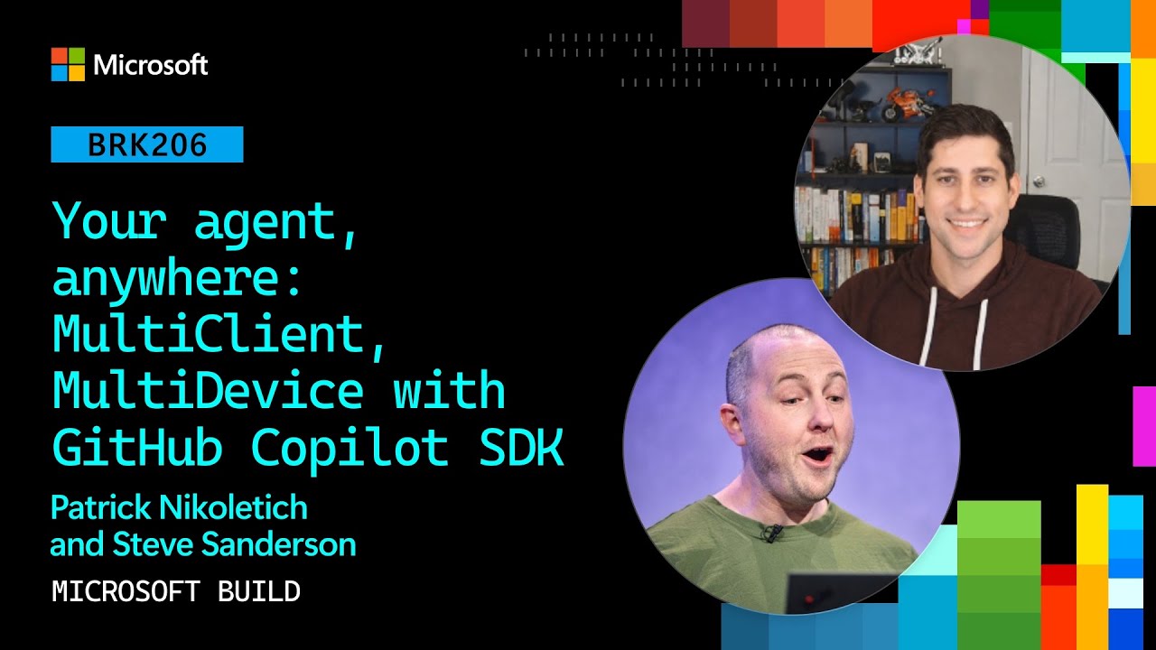 Your agent anywhere: MultiClient MultiDevice with GitHub Copilot SDK | BRK206-R1