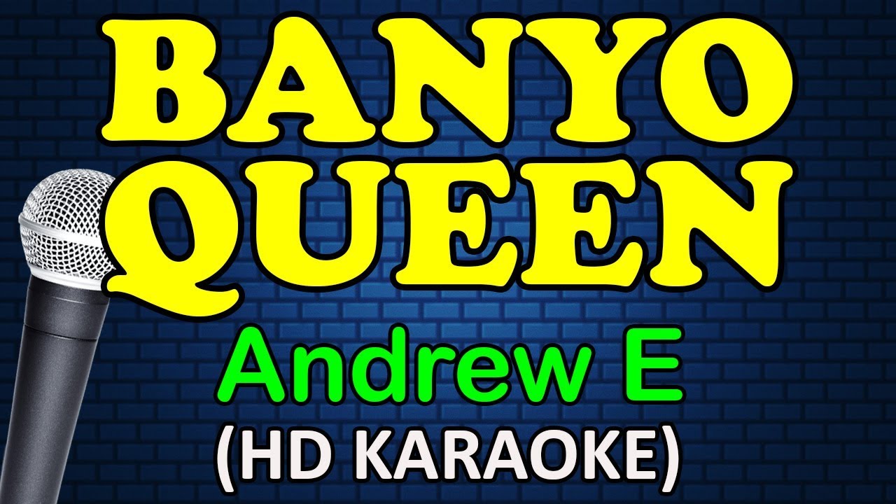 BANYO QUEEN   Andrew E HD Karaoke