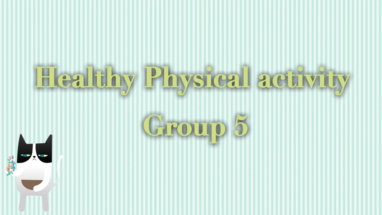 Group 5 Physical activity - YouTube