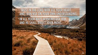Trust in the Lord: Proverbs 3:5-6 - Pastor Ambrose F. Duckett - New Vision Christian Church 5/16/21.