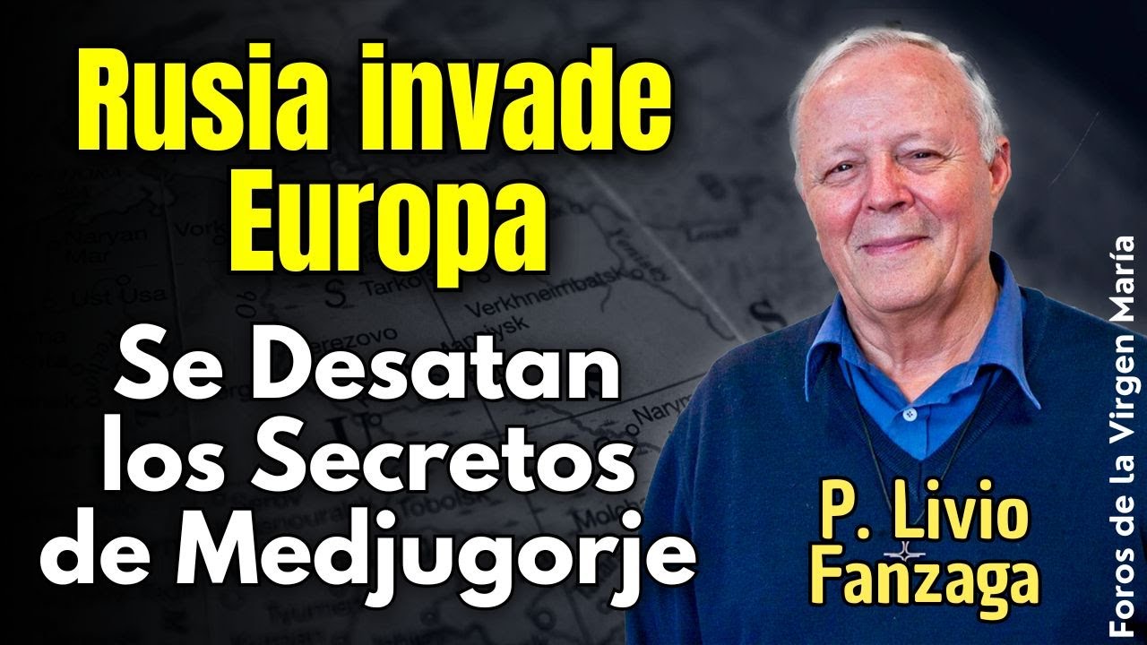 Cuando RUSIA invada Europa… comenzarán los SECRETOS de Medjugorje | Revela el p. Livio