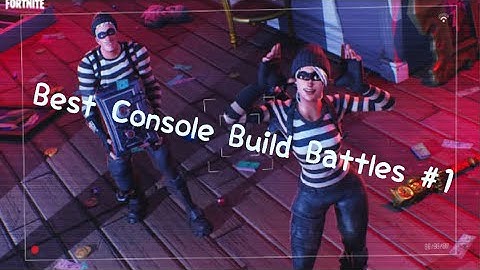Best Console Build Battles #1