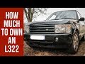Range Rover L322 - How much to own an L322