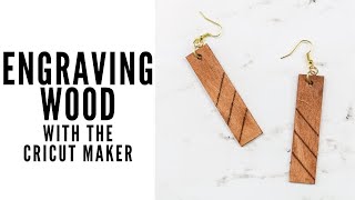 How to Engrave Wood with the Cricut Maker
