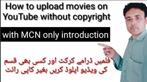 upload movies on YouTube without copyright فلمیں اور ڈرامے کیسے اپلوڈ کریں Tahir Khan safi technical