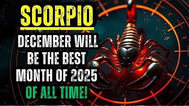 SCORPIO – DECEMBER WILL BE THE BEST MONTH OF 2025 OF ALL TIME!