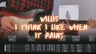 I Think I Like When it Rains Willis Сover / Guitar Tab / Lesson / Tutorial