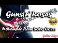 GUNS N ROSES NOVEMBER RAIN - SOLO COVER