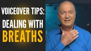 VOICE OVER TIPS   Dealing With Breaths