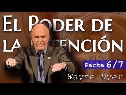 06 | El Poder de la Intención | Wayne Dyer