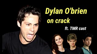 DYLAN O&#39;BRIEN ON CRACK ft The Maze Runner Cast