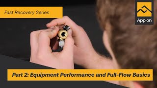 Fast Recovery Series Part 2: Equipment Performance and Full-Flow Basics