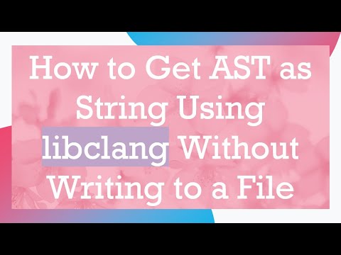 How to Get AST as String Using libclang Without Writing to a File