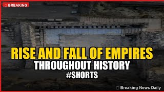 Rise and Fall of Empires Throughout History #shorts
