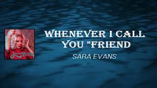 Sara Evans - Whenever I Call You Friend (Lyrics)