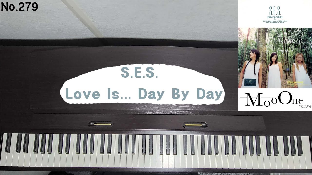 S E S Love Is Day By Day Piano YouTube s-e-s-love-is-day-by-day-piano-youtube