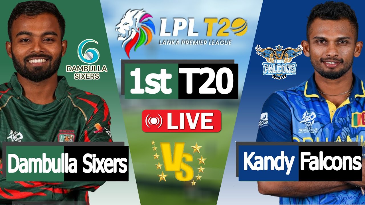 LPL LIVE 2024 Live cricket match today Dambulla Sixers vs Kandy