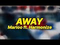 Marioo ft. Harmonize - Away (lyrics)