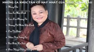 Những Ca Khúc Tân Cổ Hay Nhất Của NSND Ngọc Giàu