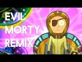 Evil morty remix  what makes me evil