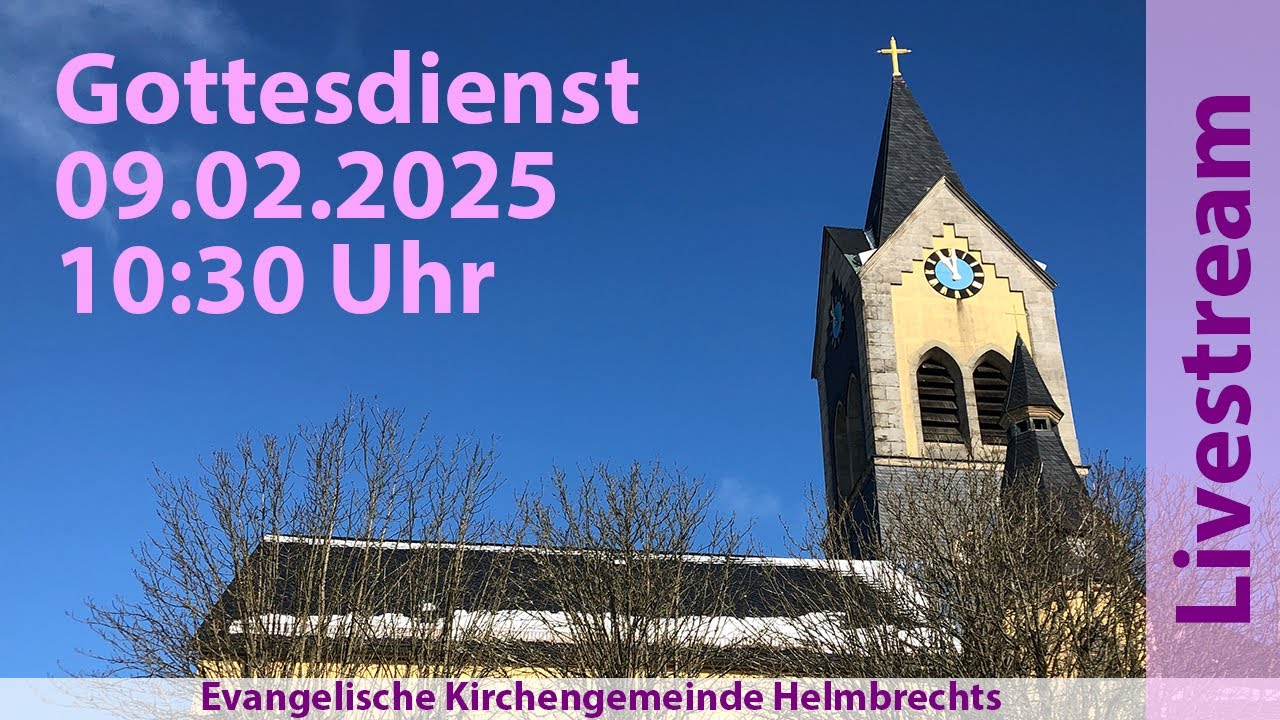 Gottesdienst für Sonntag, den 09.02.2025, 10:30 Uhr - YouTube