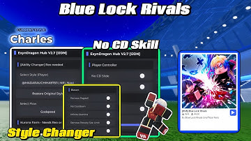 NEW BLUE LOCK RIVALS SCRIPT STYLE CHANGER, CONTROL BALL, NO COOLDOWN SKILL, NO CD SLIDE & MORE WORK 