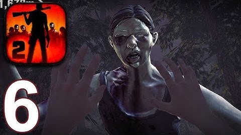 INTO THE DEAD 2 : Gameplay Walkthrough Part 6 (IOS,Android)