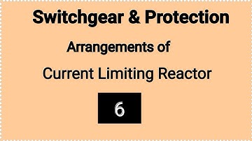 arrangement of current limiting reactor