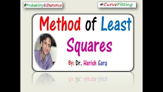 Lecture #2: Method of Least Squares | Curve Fitting