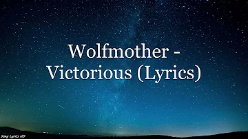 Wolfmother - Victorious (Lyrics HD)