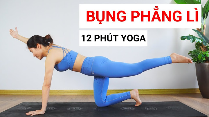 Hướng dẫn tập yoga giảm mỡ bụng