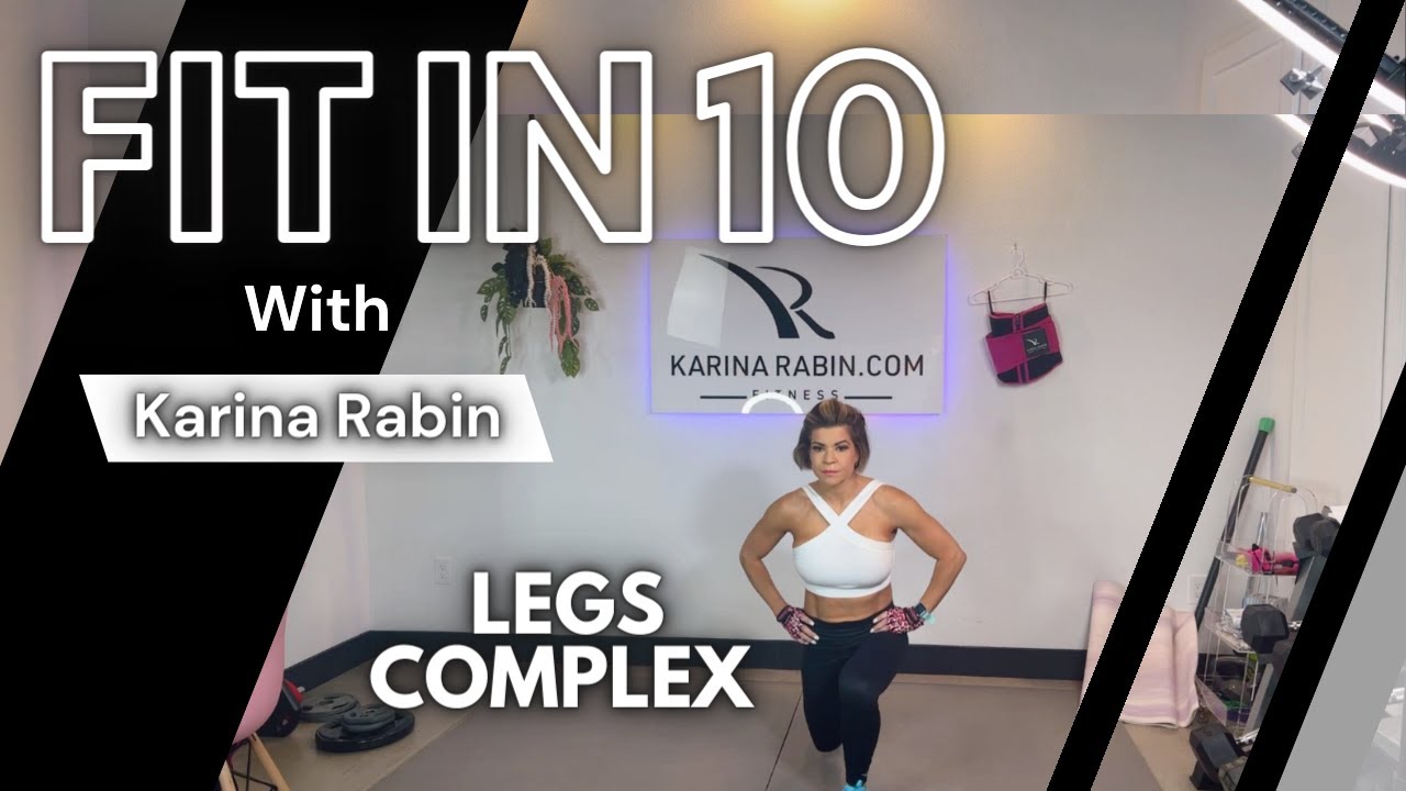 Legs Complex - Fitn In 10 - Karina Rabin 