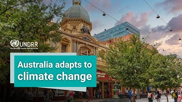 How Australia is building resilience against climate disasters | UNDRR