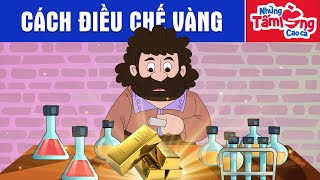 CÁCH ĐIỀU CHẾ VÀNG - Phim Hoạt Hình - Truyện Cổ Tích - Quà Tặng Cuộc Sống - Hay Nhất 2024