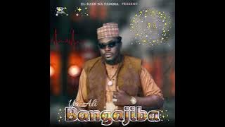 SABUWAR QASIDAR SAYYADI EL BASH NA FADIMA MAI SUNA YA ALI BANGAJIBA