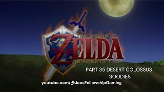 The Legend of Zelda:  Ocarina of Time Part 35: Desert Colossus Goodies