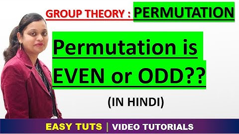How to Find Even or Odd Permutation | Permutation in Group Theory | EASY TUTS