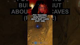 Teaching TheBurntPeanut about Rust caves (Part One) #rust #gaming #playrust #shorts #burntpeanut
