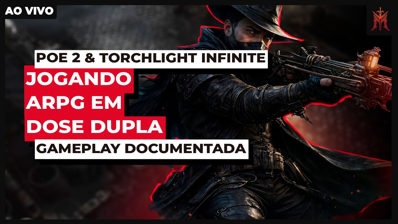 Ao Vivo - Path of Exile 2 & Torchlight Infinite - GAMEPLAY DOCUMENTADA