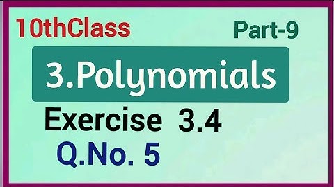 10thClass, Polynomials, Exercise 3.4, Q.No. 5 ‎@Maths World Makes Smart In Telugu 