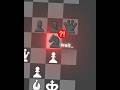 Bro sacrificed everything! #chess #edit #brilliantmove