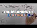 What does catholic mean