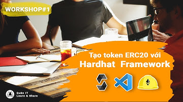 Workshop#1 Tạo token ERC20 với Hardhat Framework  | Blockchain cơ bản #27