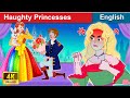 Best Stories About Haughty Princesses 👸 Story in English | Stories For Teenagers | WOA Fairy Tales