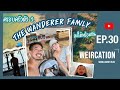 WEIRCATION EP.30 "ครอบครัวตัว ว. The wanderer family ลงใต้พร้อมกัน"